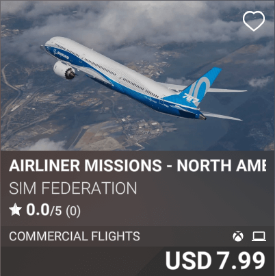Airliner Missions - North America - 787 Edition by Sim Federation. USD 7.99