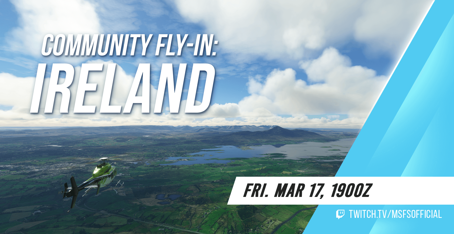 A green helicopter flies over the Irish countryside. Community Fly-In: Ireland. Friday, March 16th at 1900Z. Watch at twitch.tv/msfsofficial.
