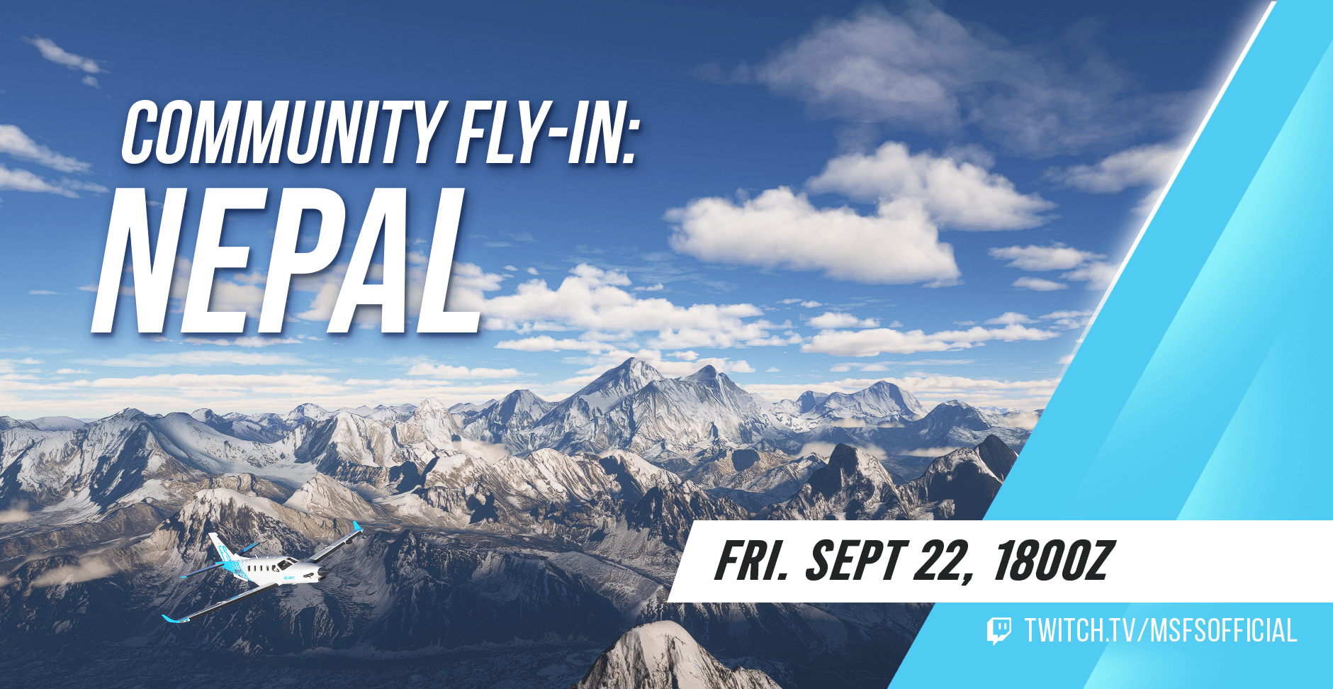 An aircraft flies above the Himalayas, with Mount Everest in the background. Community Fly-In: Nepal. Join us at twitch.tv/msfsofficial on Friday September 22 at 1800Z! 