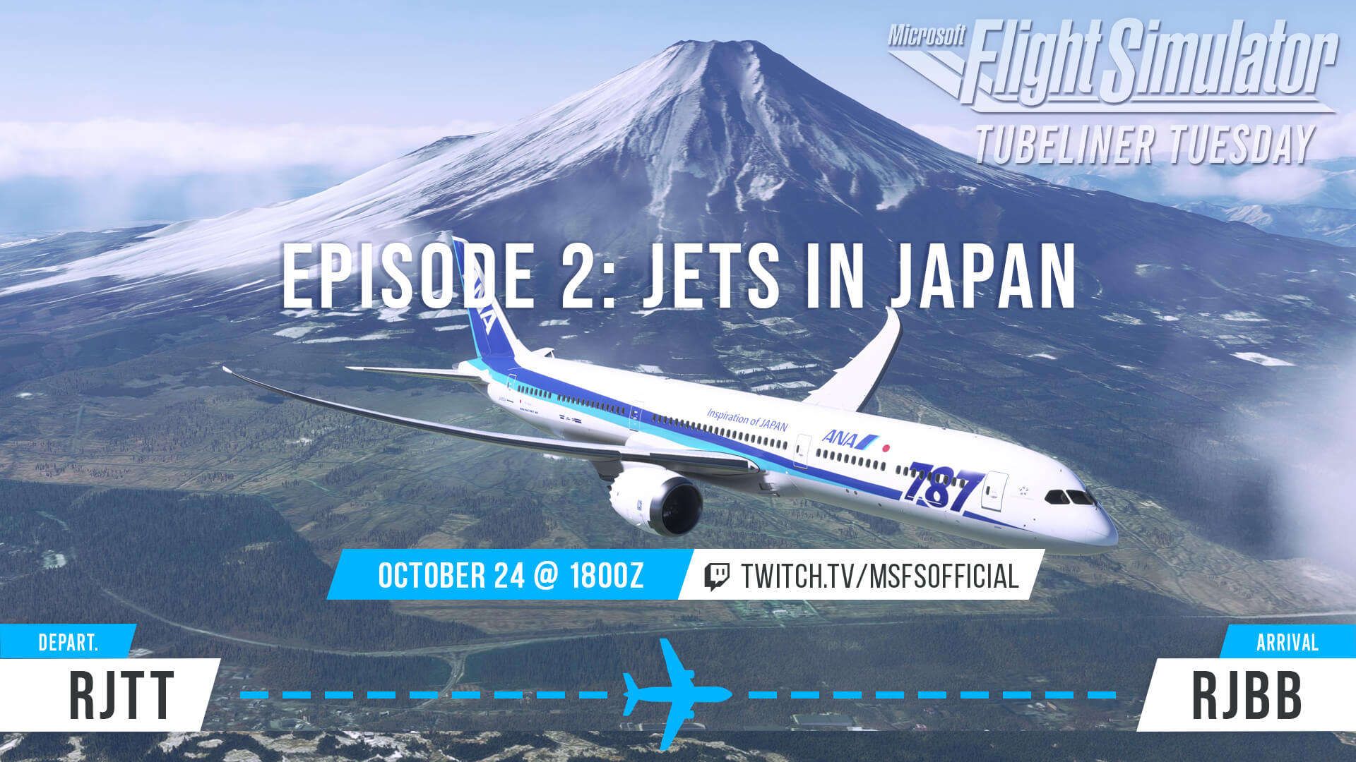 Tubeliner Tuesday Episode 2: Jets in Japan from RJTT to RJBB. Live on October 24th at 18:00z on www.twitch.tv/MSFSOfficial