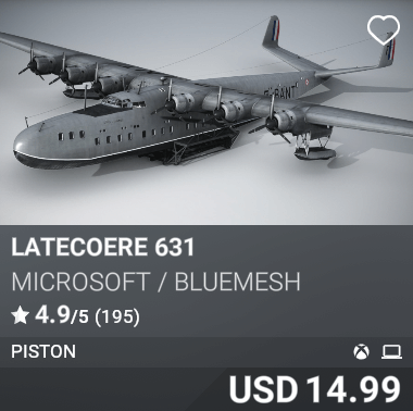 Latecoere 631 by Microsoft / Bluemesh. USD 14.99