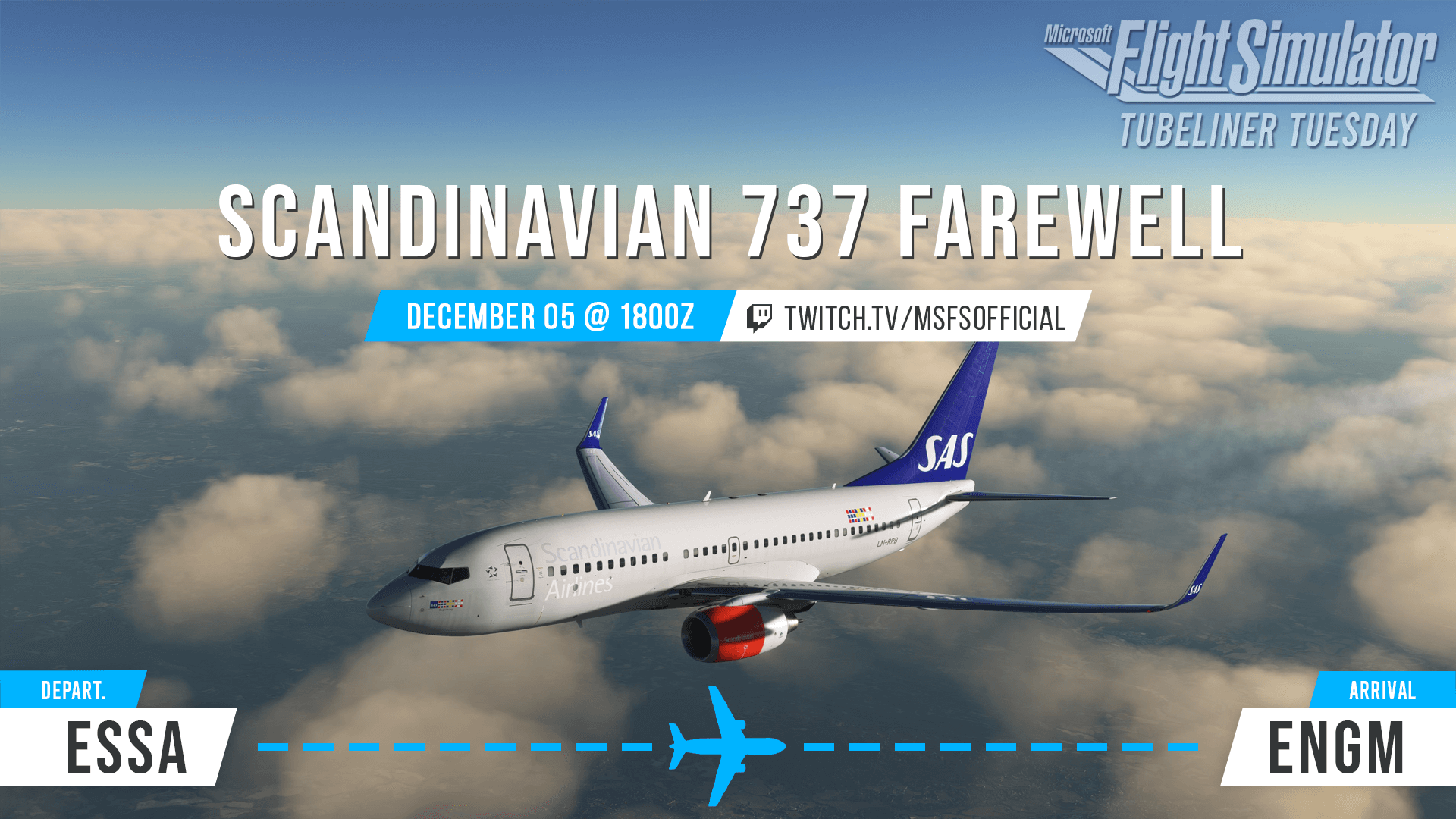 Tubeliner Tuesday - Scandinavian 737 Farewell - december 05 @ 1800Z twitch.tv/msfsofficial