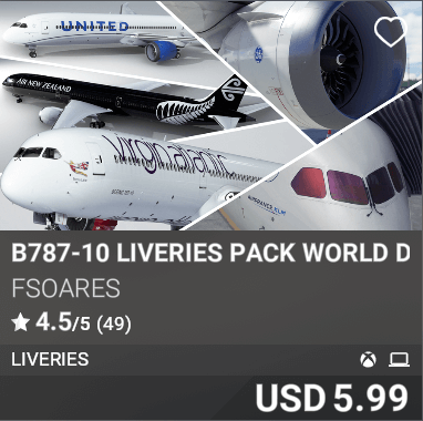 B787-10 Liveries Pack World Dreamliveries by FSoares. USD 5.99