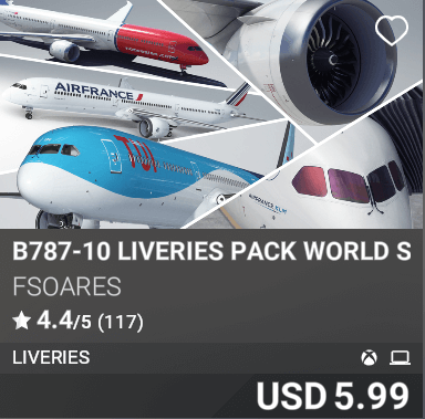 B787-10 Liveries Pack World Selection by FSoares. USD 5.99