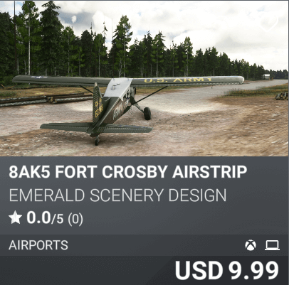 8AK5 Fort Crosby Airstrip by Emerald Scenery Design. USD 9.99
