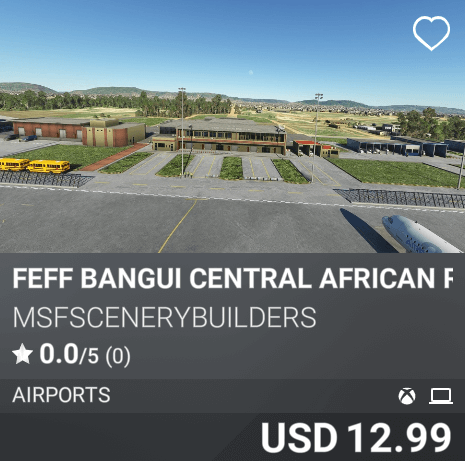FEFF Bangui Central African Republic Intl Airport by MSFScenerybuilders. USD 12.99