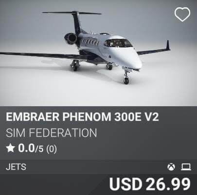Embraer Phenom 300E V2 by Sim Federation. USD 26.99
