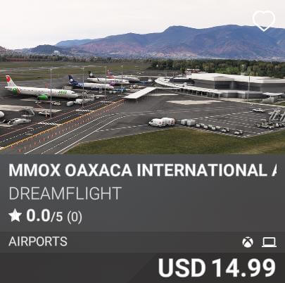 MMOX Oaxaca International Airport by Dreamflight. USD 14.99