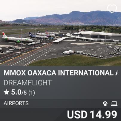 MMOX Oaxaca International Airport by Dreamflight. USD 14.99