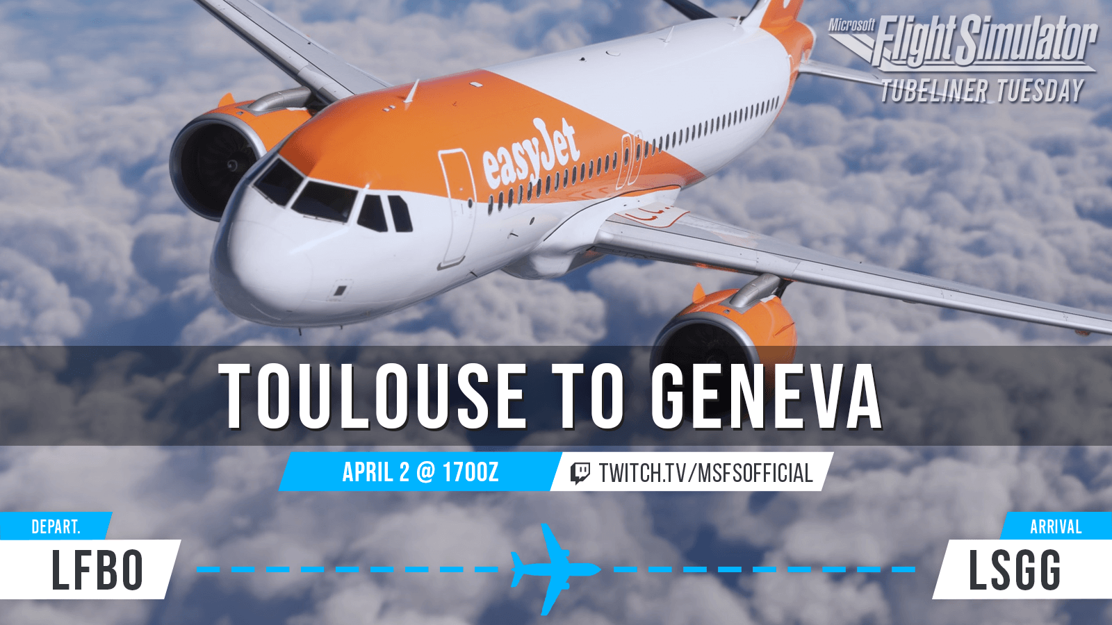 Tubeliner Tuesday - Toulouse to Geneva. April 2 at 1700 UTC. Twitch.tv/msfsofficial