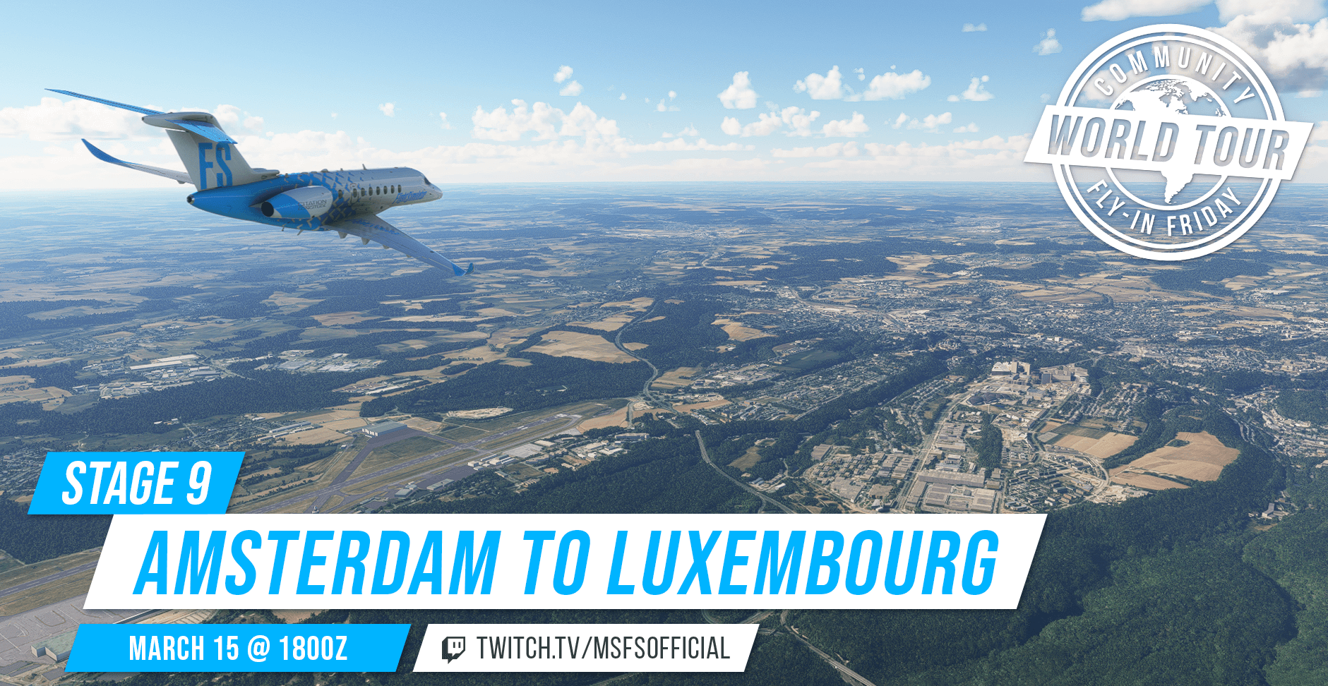 Community Fly-In Friday: World Tour Stage 9, Amsterdam to Luxembourg. March 15th at 1800 UTC. twitch.tv/msfsofficial