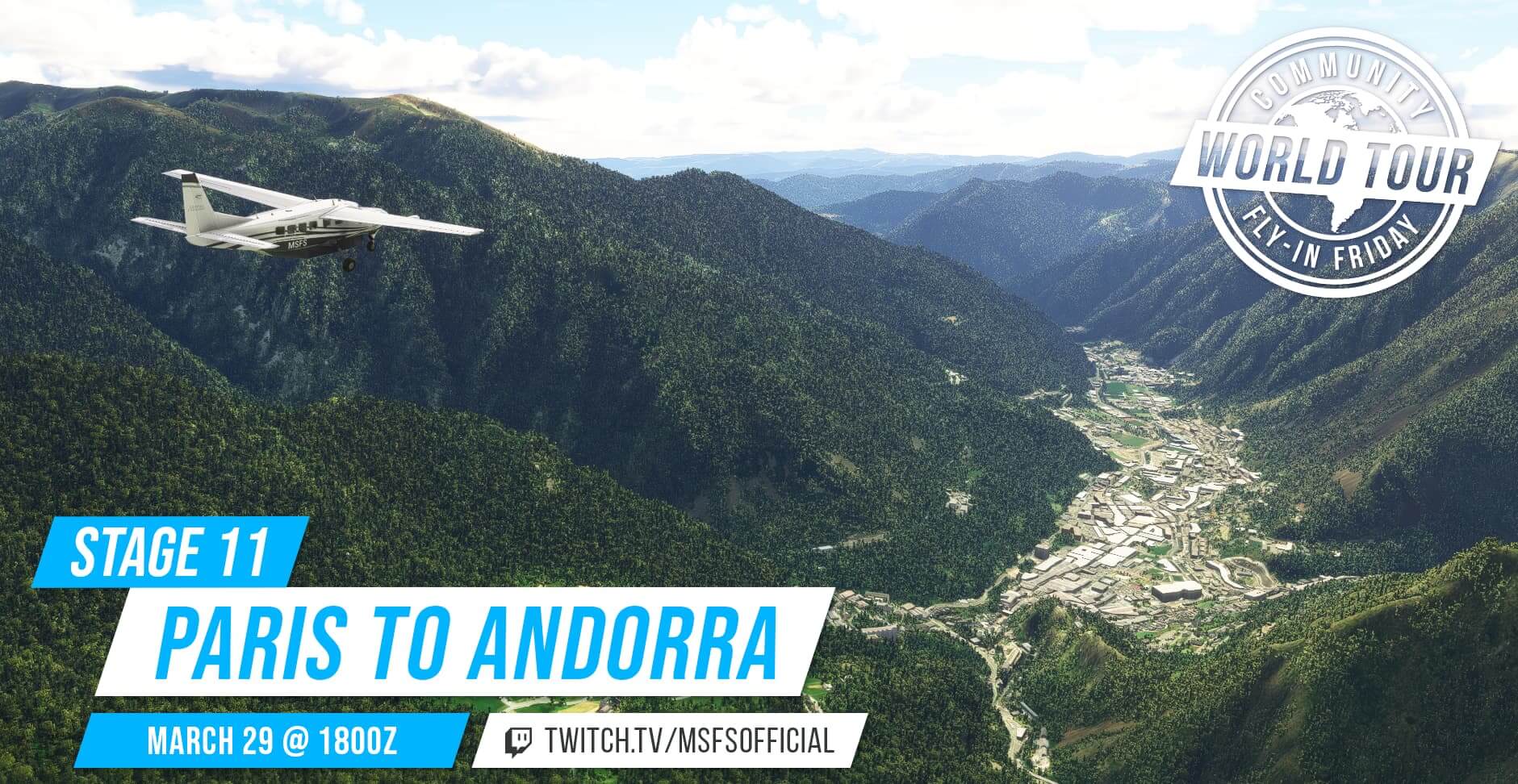 Community Fly-In Friday: World Tour Stage 11, Paris to Andorra. March 29th at 1800 UTC. twitch.tv/msfsofficial