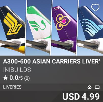 A300-600 Asian Carriers Livery Pack I by iniBuilds. USD 4.99