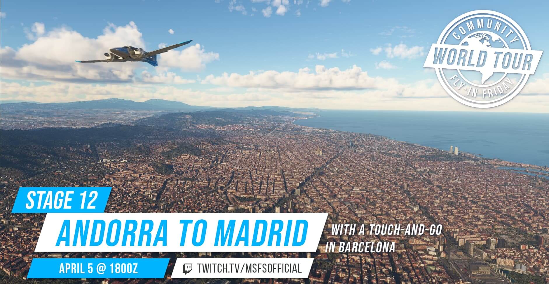 Community Fly-In Friday: World Tour Stage 12, Andorra to Madrid. April 5th at 1800 UTC. twitch.tv/msfsofficial