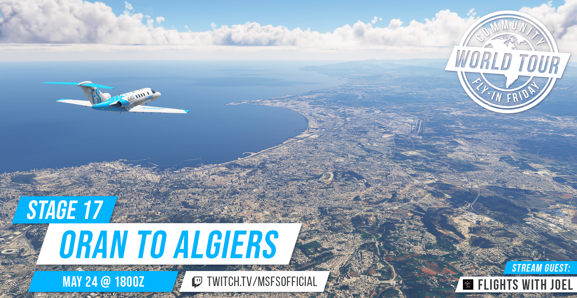 Community Fly-In Friday: World Tour Oran to Algiers. May 24th at 1800 UTC. twitch.tv/msfsofficial