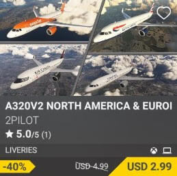 A320V2 NORTH AMERICA & EUROPE LIVERIES by 2PILOT. USD 4.99 (on sale for 2.99)