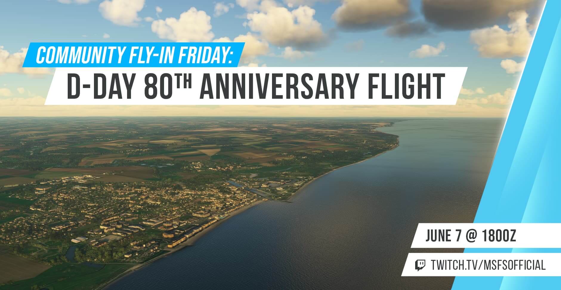 Community Fly-In Friday: D-Day 80th Anniversary Flight. June 7th at 1800 UTC. twitch.tv/msfsofficial