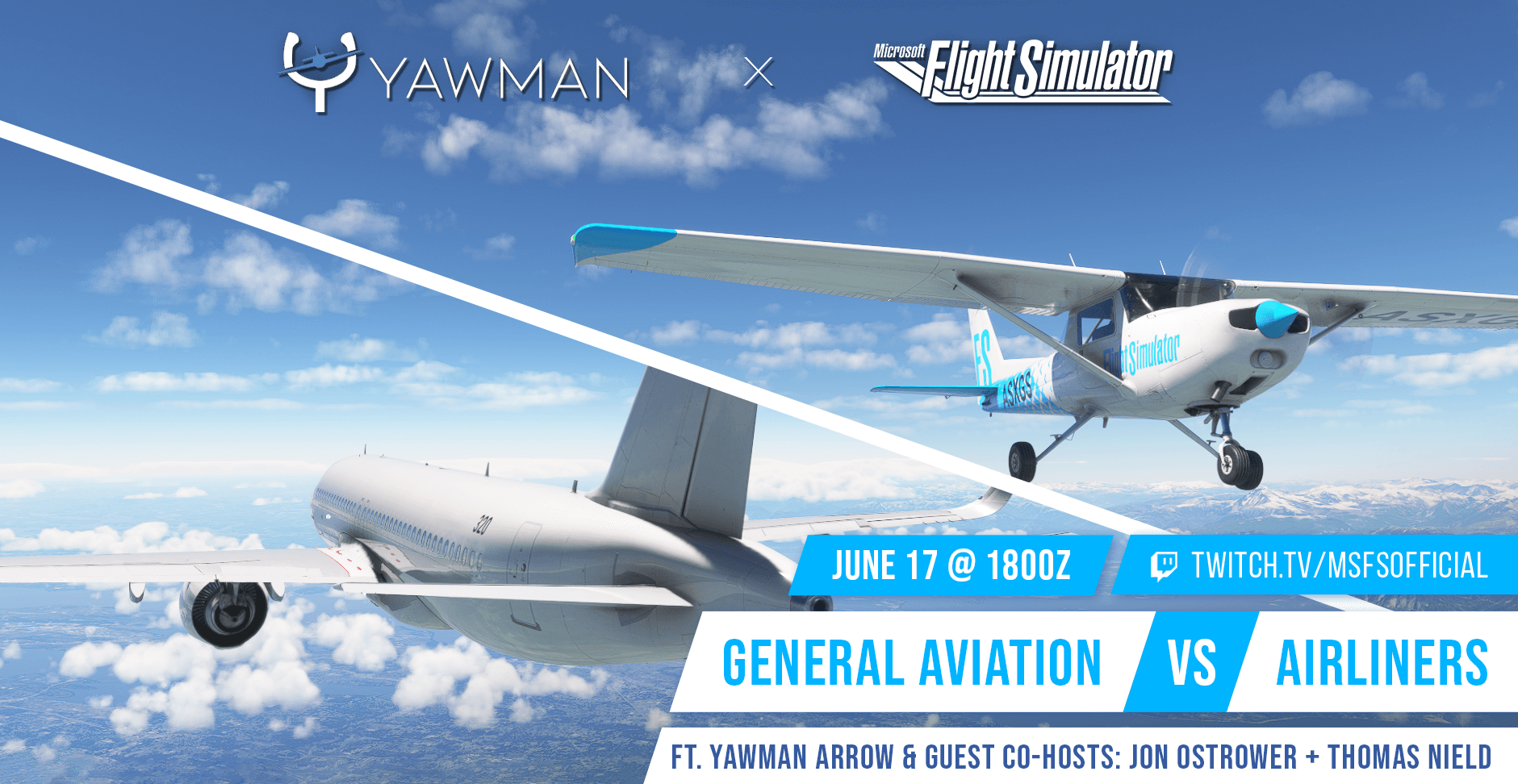 Yawman x MSFS General vs Airliners stream. June 17th at 1800 UTC. twitch.tv/msfsofficial