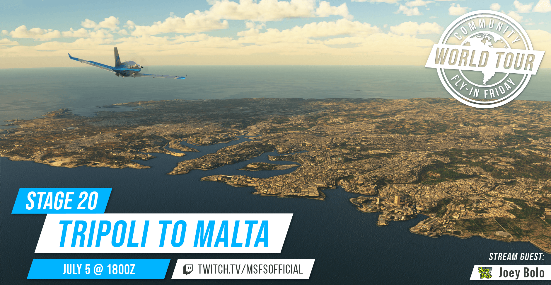 Community Fly-In Friday World Tour: Tripoli to Malta. July 5th at 1800Z, watch at twitch.tv/msfsofficial