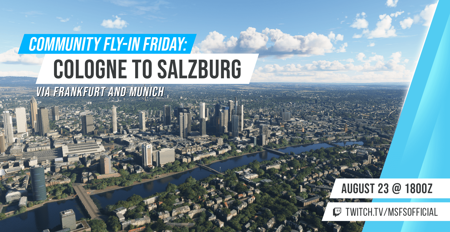 Community fly-in Friday: Cologne to Salzburg via Fantfurt and Munich. Join us on August 23 at 1800Z on our twitch channel: twitch.tv/msfsofficial