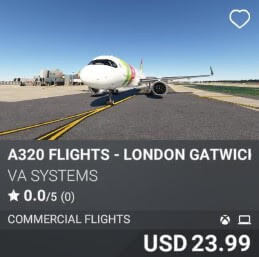 A320 Flights - London Gatwick (EGKK) - Vol 3 by VA SYSTEMS. USD 23.99