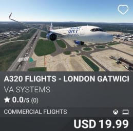 A320 Flights - London Gatwick (EGKK) - Vol 4 by VA SYSTEMS. USD 19.99