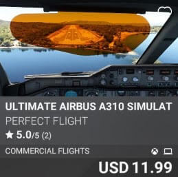 Ultimate Airbus A310 Simulation by Perfect Flight. USD 11.99