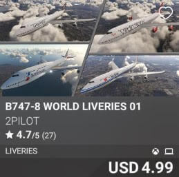 B747-8 WORLD LIVERIES 01 by 2PILOT. USD 4.99