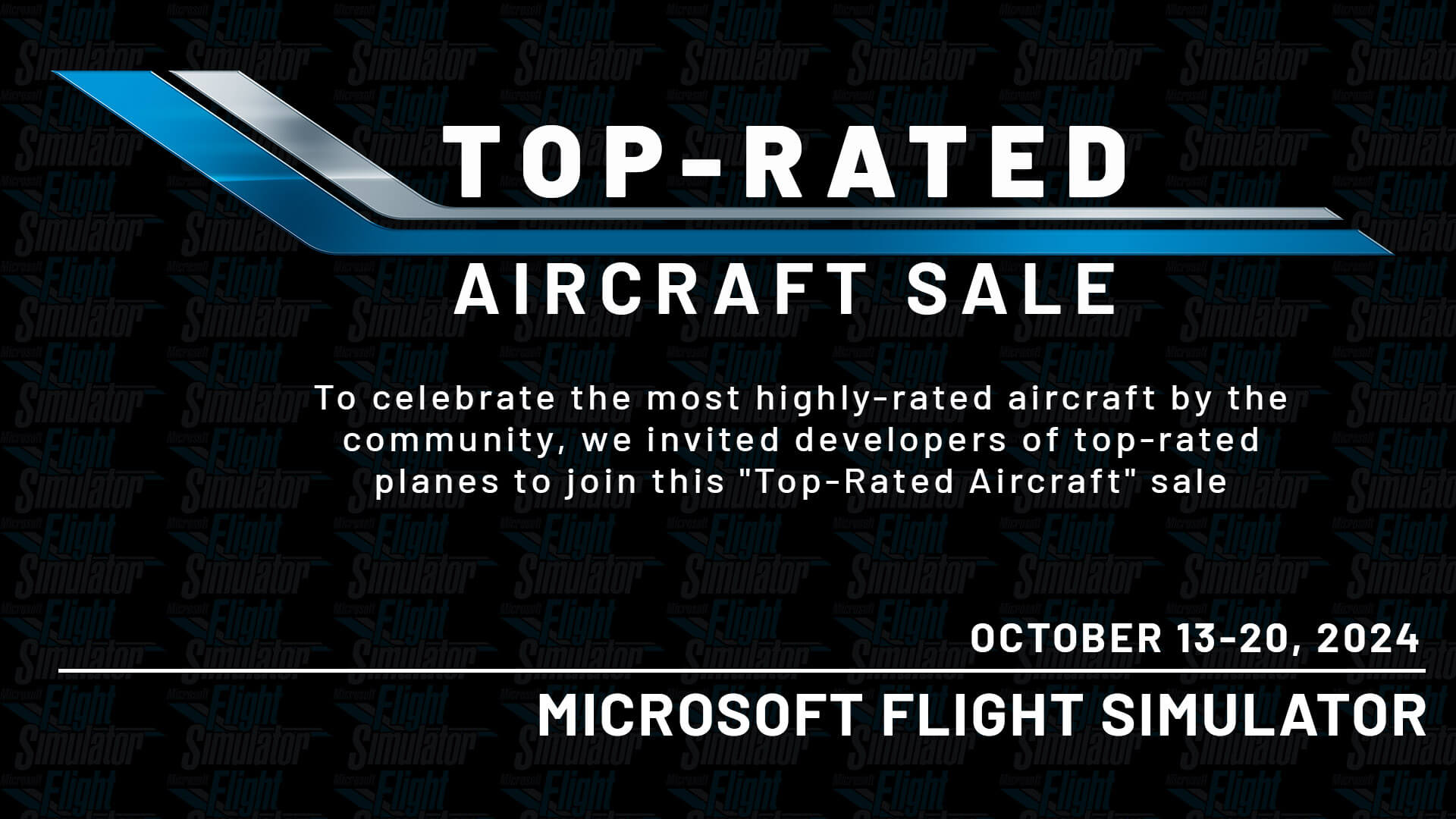 Top-Rated Aircraft Sale. To celebrate the most highly-rated aircraft by the community, we invited developers of top-rated planes to join this "Top-Rated Aircraft" sale. Runs October 13-20, 2024.