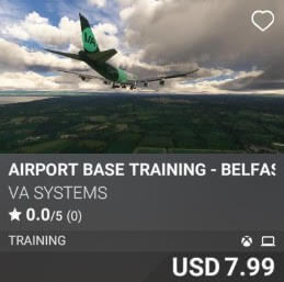 Airport Base Training - Belfast (EGAA) by VA SYSTEMS. USD 7.99