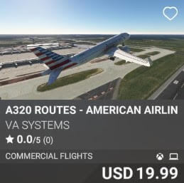 A320 Routes - American Airlines - Vol 8 by VA SYSTEMS. USD 19.99