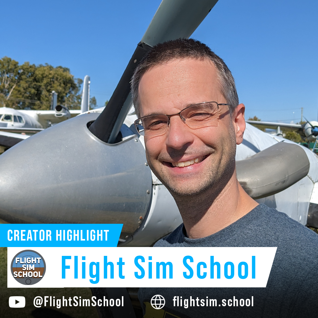 Creator Highlight: Flight Sim School. Youtube: @FlightSimSchool. Website: flightsim.school