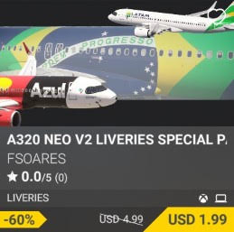 A320 Neo v2 Liveries Special Pack: Brazil by FSoares. USD 4.99 (on sale for 1.99)