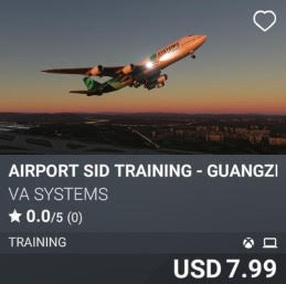 Airport SID Training - Guangzhou (ZGGG) by VA SYSTEMS. USD 7.99