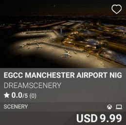 EGCC Manchester Airport Night Enhanced by DreamScenery. USD 9.99