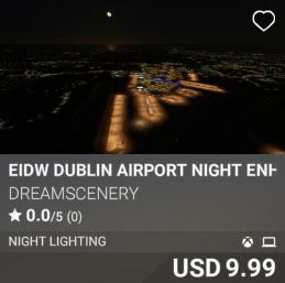 EIDW Dublin Airport Night Enhanced by DreamScenery. USD 9.99