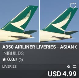 A350 Airliner Liveries - Asian Carriers Pack II by iniBuilds. USD $4.99