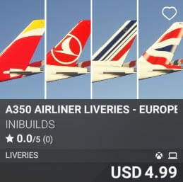 A350 Airliner Liveries - European Carriers Pack I by iniBuilds. USD $4.99