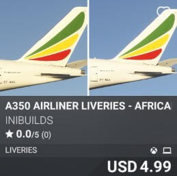 A350 Airliner Liveries - African Carriers Pack by iniBuilds. USD $4.99