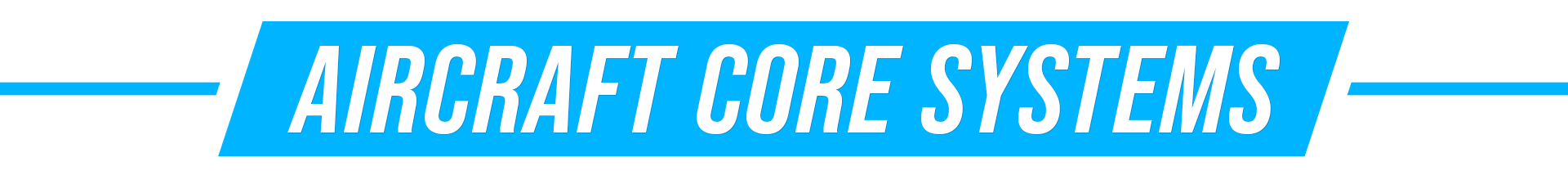 Aircraft Core Systems