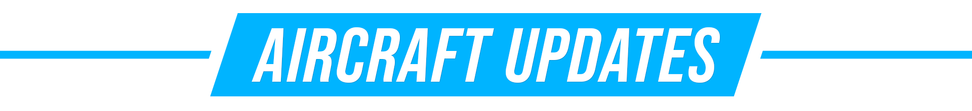 Aircraft Updates