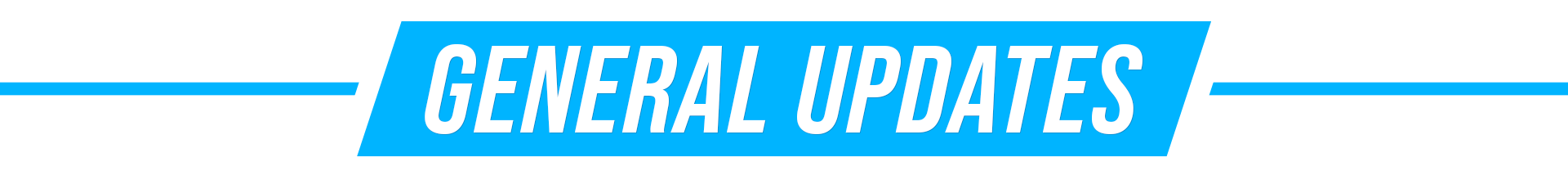 General Updates