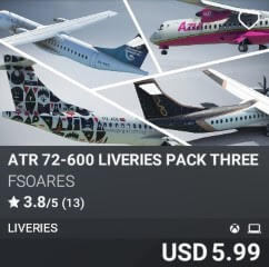 ATR 72-600 Liveries Pack Three by FSoares. USD $5.99