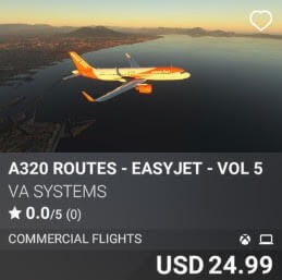 A320 Routes - EasyJet - Vol 5 by VA SYSTEMS. USD $24.99