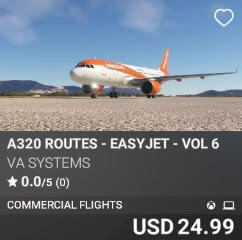 A320 Routes - EasyJet - Vol 6 by VA SYSTEMS. USD $24.99