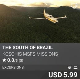 The South of Brazil by Koschis MSFS Missions. USD $5.99