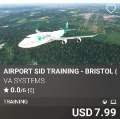Airport SID Training - Bristol (EGGD) by VA SYSTEMS. USD $7.99