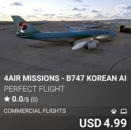 4AIR MISSIONS - B747 KOREAN AIR by Perfect Flight. USD $4.99