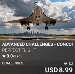 Advanced Challenges - Concorde Landings by Perfect Flight. USD $8.99