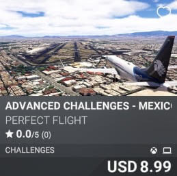 Advanced Challenges - Mexico Landings by Perfect Flight. USD $8.99